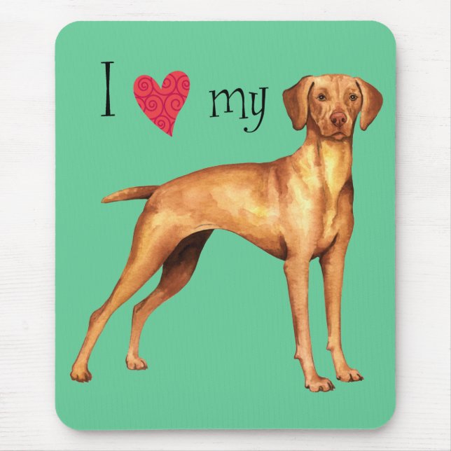 I Love my Vizsla Mouse Mat (Front)