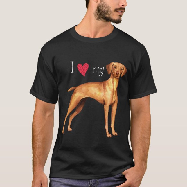 I Love my Vizsla T-Shirt (Front)