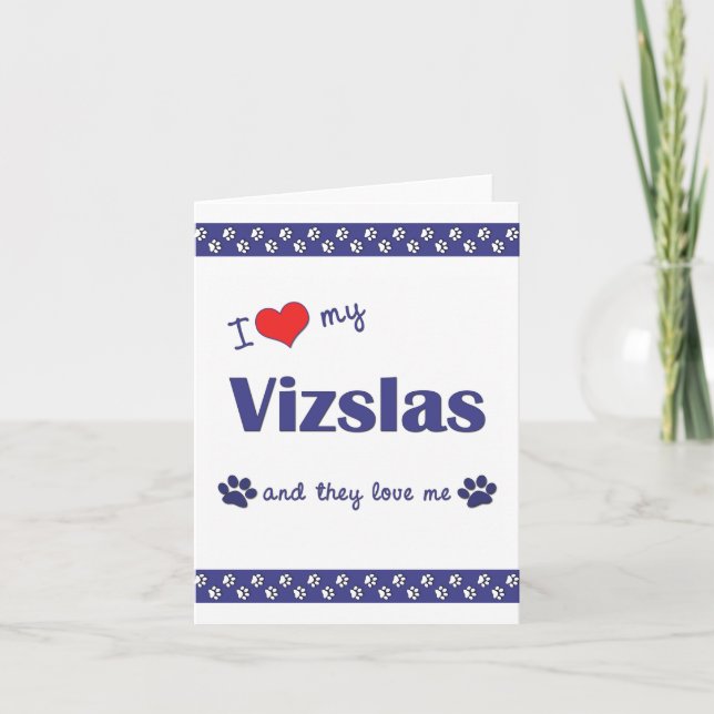 I Love My Vizslas (Multiple Dogs) Card (Front)