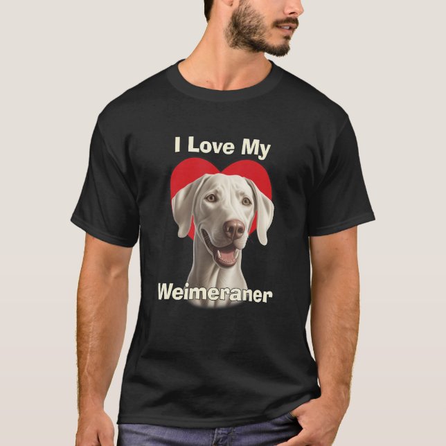 I Love My Weimaraner Puppy Dog T-Shirt (Front)