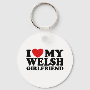 I Love My Welsh Girlfriend Key Ring