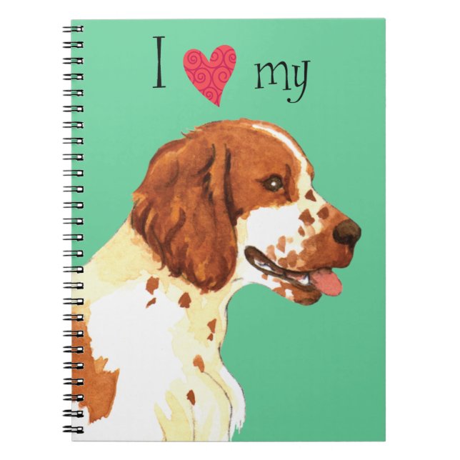 I Love my Welsh Springer Spaniel Notebook (Front)