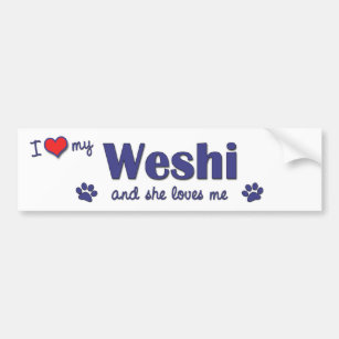 I Love My Weshi (Female Dog) Bumper Sticker