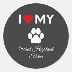 I love my West Highland Terrier dog custom text Classic Round Sticker