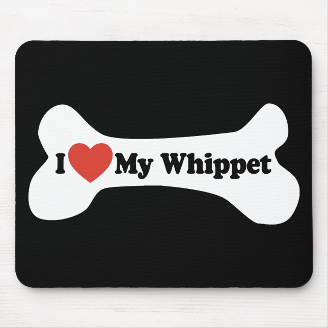 I Love My Whippet - Dog Bone Mouse Mat (Front)