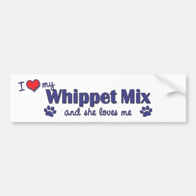 I Love My Whippet Mix (Female Dog) Bumper Sticker (Front)