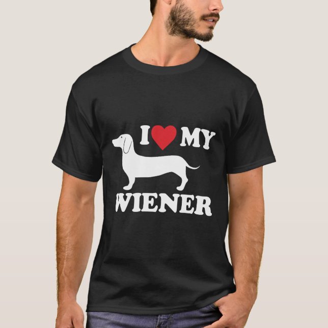 I Love My Wiener Dachshund    T-Shirt (Front)
