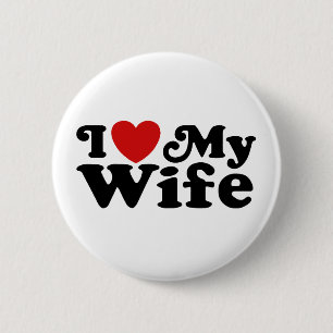 I Love My Wife 6 Cm Round Badge
