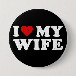 I Love My Wife 7.5 Cm Round Badge