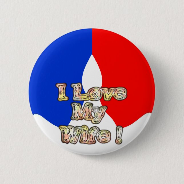 "I Love My Wife" Art Print 6 Cm Round Badge (Front)