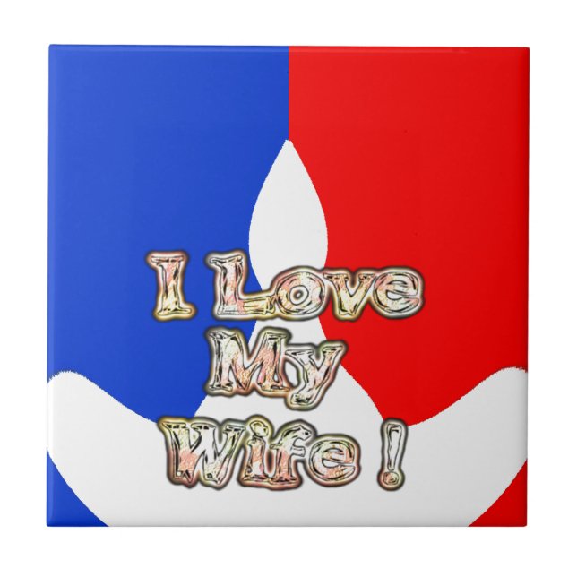 "I Love My Wife" Art Print Tile (Front)