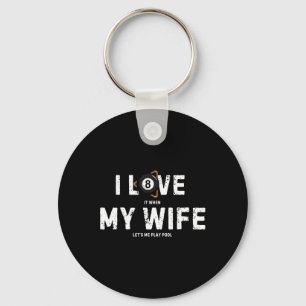I Love My Wife Billiards Vintage Pool Player Funny Key Ring