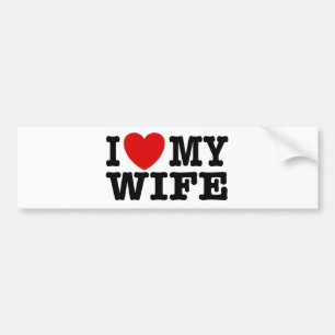 I Love My Wife Bumper Sticker