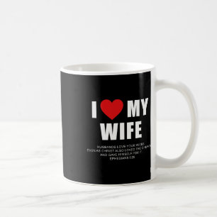 I Love My Wife – Christian Men's Ephesians 525 Val Coffee Mug