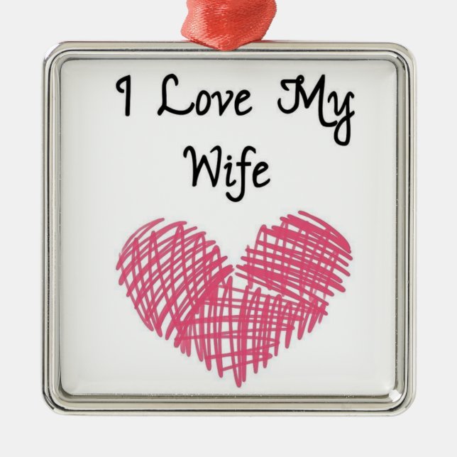 **I LOVE MY WIFE** CHRISTMAS ORNAMENT (Front)