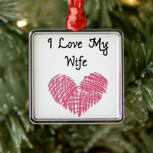 ****I LOVE MY WIFE****  CHRISTMAS ORNAMENT (Tree)