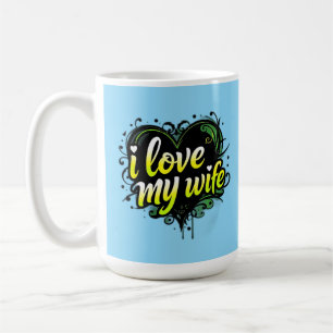 i love my wife coffee mug