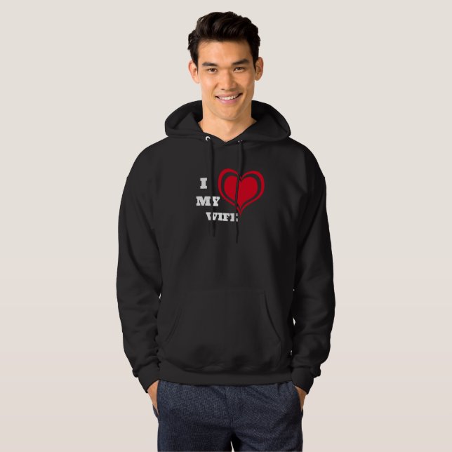 I Love My Wife Custom Hoodie (Front Full)