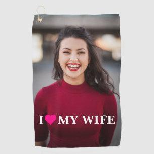 I Love My Wife Custom Photo Golf Towel