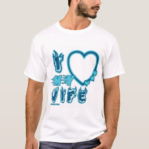 I Love My WIFE Custom T-shirt in BLUE 