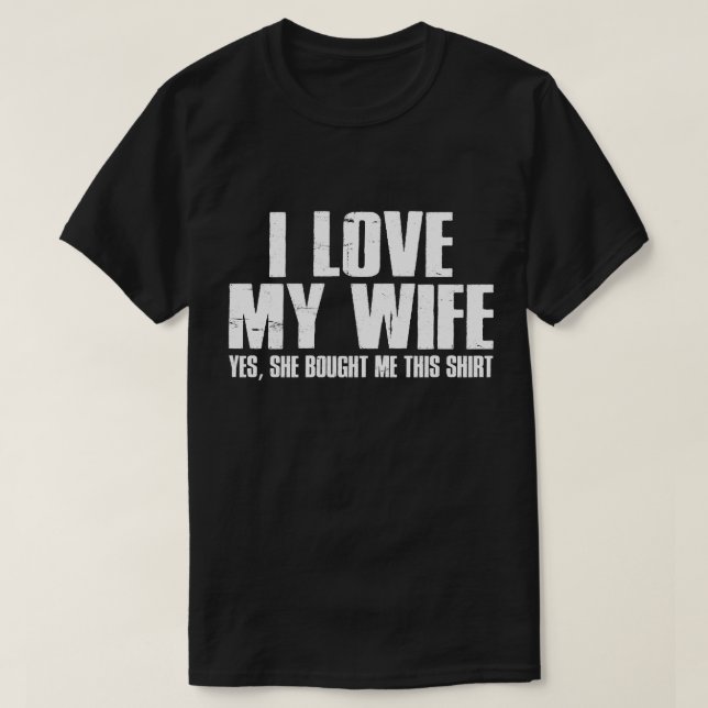 I Love My Wife, Cute Valentine's Day T-Shirt (Design Front)