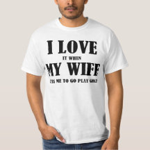 I Love My Wife Golf T-Shirt