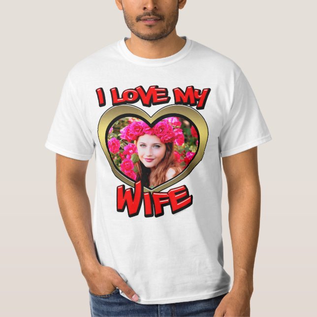 I Love my Wife Graffiti Heart Gold Red Photo T-Shirt (Front)