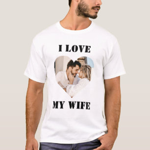 I Love My Wife Heart Custom Personalised Photo T-S T-Shirt