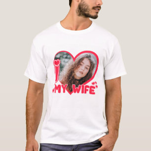 I Love My Wife Heart Personalised Photo Cute T-Shirt