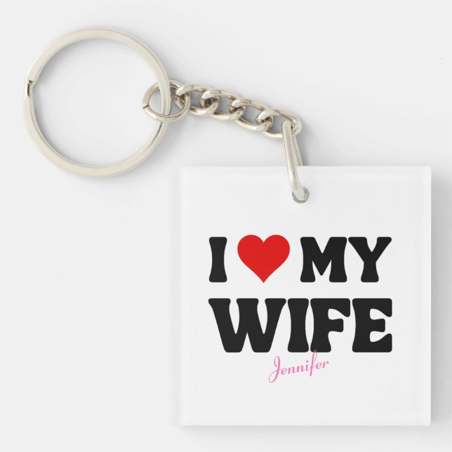 I Love My Wife Heart Romantic Custom Name Key Ring (Front)