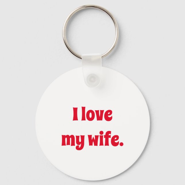 I Love My Wife Key Ring (Front)