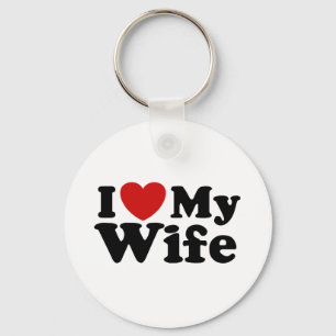 I Love My Wife Key Ring