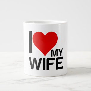 I LOVE MY WIFE LARGE COFFEE MUG