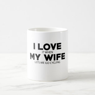 I Love My Wife Lets Me Go Cycling Mugs