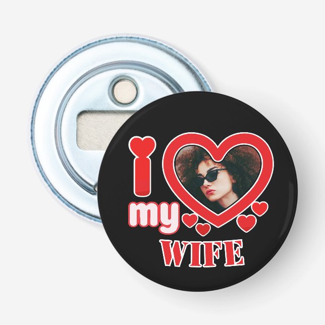 I Love My Wife Personalised Bottle Opener (Front)