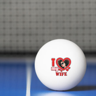 I Love My Wife Personalised Ping Pong Ball