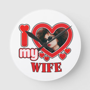 I Love My Wife Personalised Round Clock