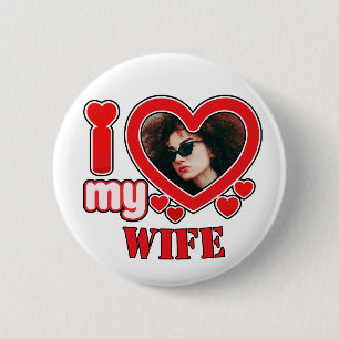 I Love My Wife Personalized 6 Cm Round Badge