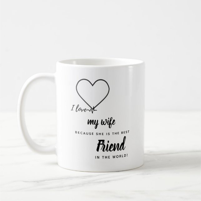 I Love My Wife PHOTO Gift - Best Friend Custom Coffee Mug (Left)