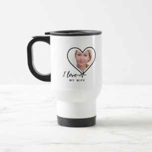I Love My Wife PHOTO Gift - Best Friend Custom Travel Mug
