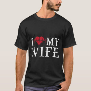 I Love My Wife Red Heart Funny Mother's Day Matchi T-Shirt