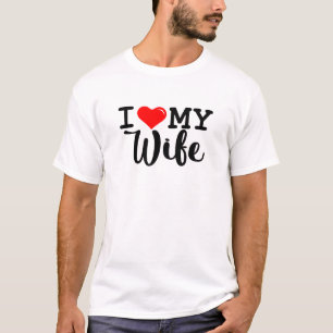 I Love My Wife Red Heart T-Shirt