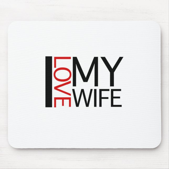 I Love My Wife (red light special) Mouse Mat (Front)