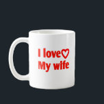 I Love My Wife – Romantic Gift for Wife, Husband,  Coffee Mug<br><div class="desc">Express your love with this “I Love My Wife” Mug, a sweet and thoughtful way to brighten her day. Perfect as a romantic gift for wife, husband, couples, anniversaries, weddings, birthdays, or Valentine’s Day. This durable ceramic mug is dishwasher and microwave safe, making it a daily reminder of love and...</div>