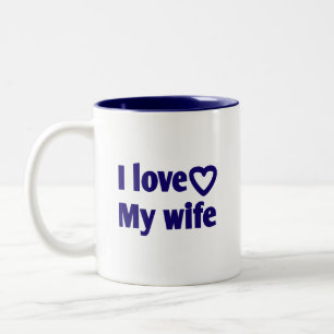 I Love My Wife – Romantic Gift for Wife, Husband, Two-Tone Coffee Mug