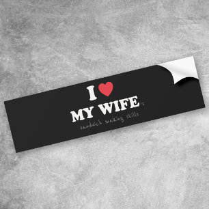 I Love My Wife ('s Sandwich Making Skills) Bumper Sticker