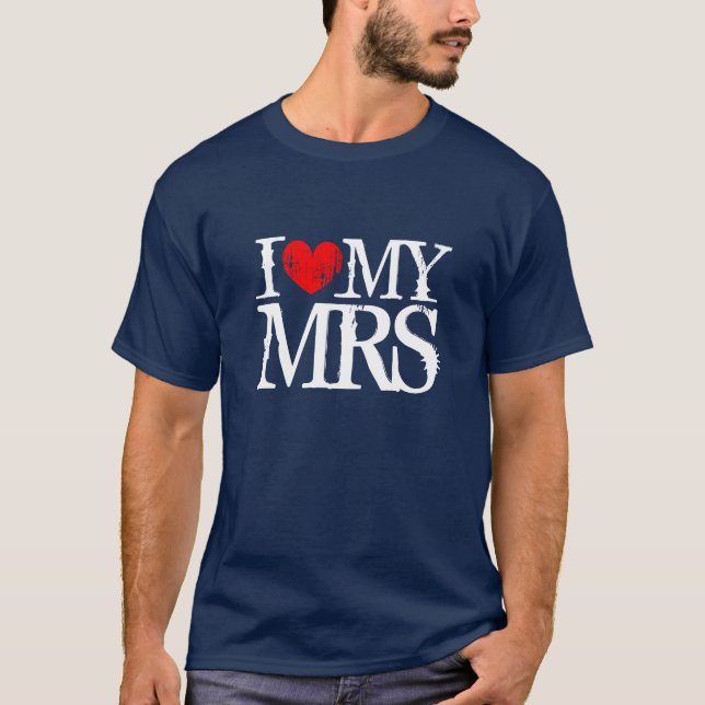 I love my wife shirt for husband | i heart my mrs (Front)