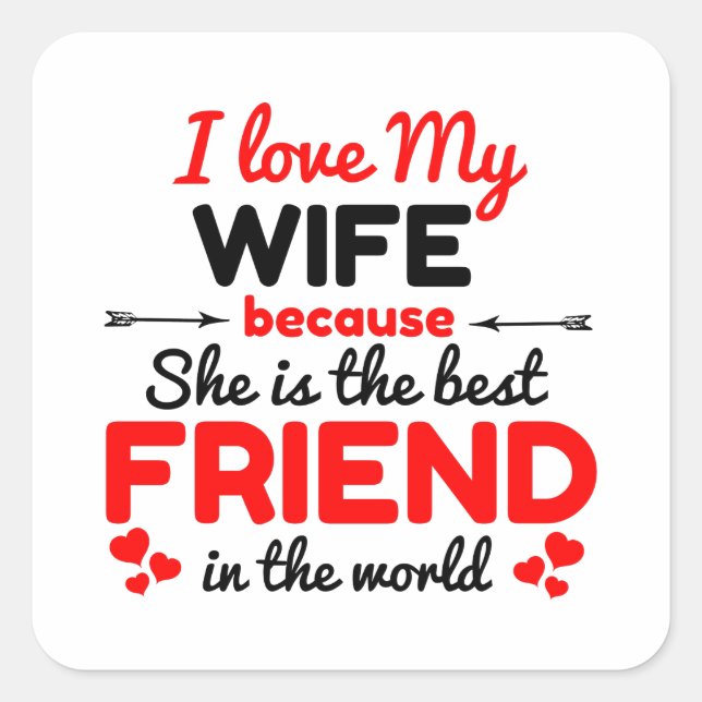 I love my wife square sticker (Front)