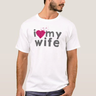 I Love My Wife T-Shirt