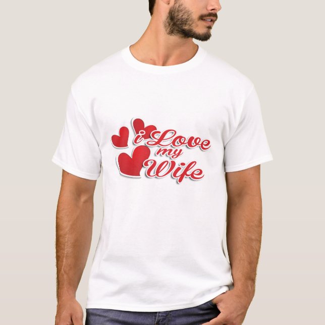 I Love my Wife  T-Shirt (Front)